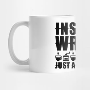 Instant Writer Just Add Coffee Mug